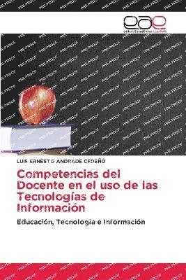 bokomslag Competencias del Docente en el uso de las Tecnologías de Información