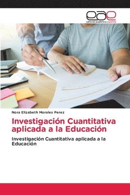 bokomslag Investigación Cuantitativa aplicada a la Educación