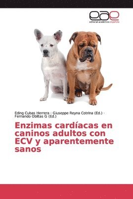 Enzimas cardacas en caninos adultos con ECV y aparentemente sanos 1