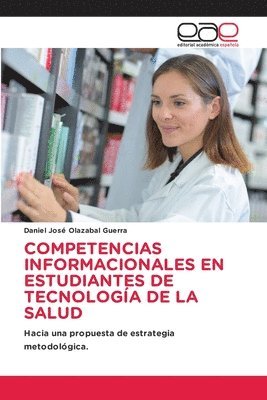 bokomslag Competencias Informacionales En Estudiantes de Tecnología de la Salud