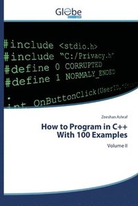 bokomslag How to Program in C++With 100 Examples