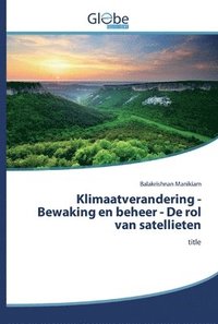 bokomslag Klimaatverandering - Bewaking en beheer - De rol van satellieten