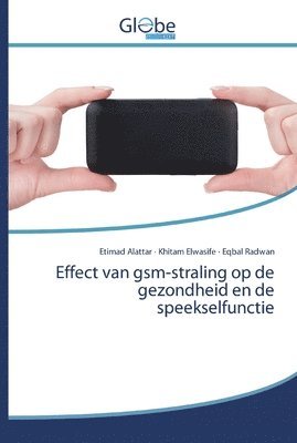 bokomslag Effect van gsm-straling op de gezondheid en de speekselfunctie