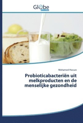 Probioticabacterien uit melkproducten en de menselijke gezondheid 1