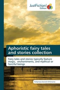 bokomslag Aphoristic fairy tales and stories collection