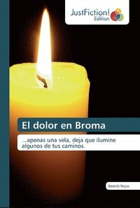 bokomslag El dolor en Broma
