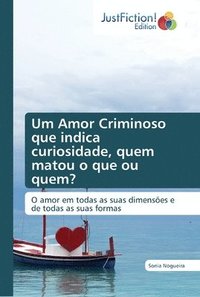 bokomslag Um Amor Criminoso que indica curiosidade, quem matou o que ou quem?