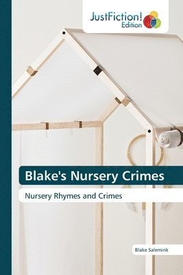 Blake Salemink - Blake's Nursery Crimes, Häftad. Tillgänglighet: Lägg i varukorg