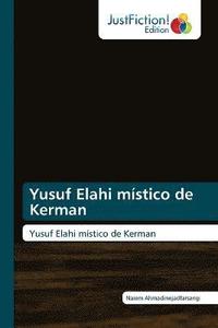 bokomslag Yusuf Elahi mstico de Kerman