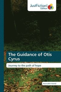 bokomslag The Guidance of Otis Cyrus