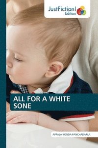 bokomslag All for a White Sone
