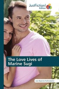 bokomslag The Love Lives of Marine Sugi