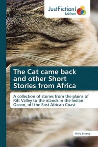 bokomslag The Cat came back and other Short Stories from Africa