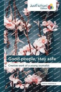 bokomslag Good people, stay safe