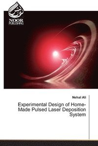 bokomslag Experimental Design of Home-Made Pulsed Laser Deposition System