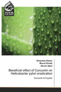 bokomslag Beneficial effect of Curcumin on Helicobacter pylori eradication