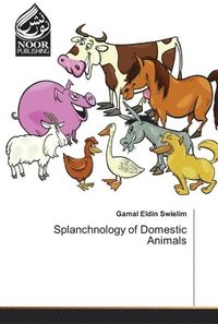 bokomslag Splanchnology of Domestic Animals