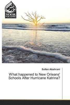 What happened to New Orleans' Schools After Hurricane Katrina? 1