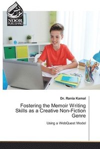 bokomslag Fostering the Memoir Writing Skills as a Creative Non-Fiction Genre