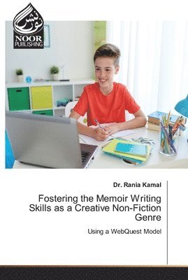 Fostering the Memoir Writing Skills as a Creative Non-Fiction Genre 1