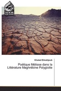bokomslag Potique Mtisse dans la Littrature Maghrbine Polyglotte