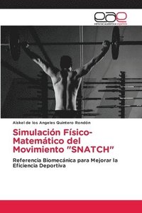 bokomslag Simulacin Fsico-Matemtico del Movimiento &quot;SNATCH&quot;