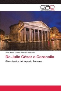 bokomslag De Julio Csar a Caracalla