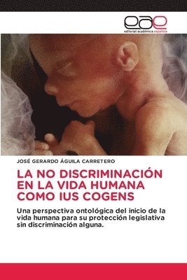 bokomslag La No Discriminacin En La Vida Humana Como Ius Cogens