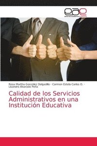 bokomslag Calidad de los Servicios Administrativos en una Institucin Educativa