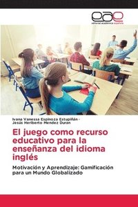 bokomslag El juego como recurso educativo para la enseanza del idioma ingls