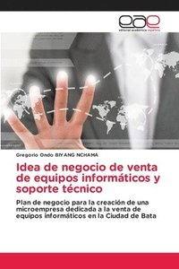 bokomslag Idea de negocio de venta de equipos informticos y soporte tcnico