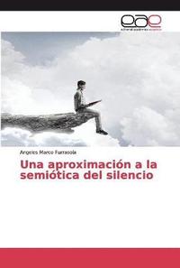 bokomslag aproximación a la semiótica del silencio
