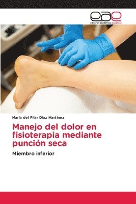 Manejo del dolor en fisioterapia mediante punción seca