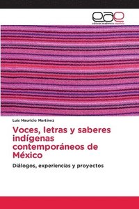 bokomslag Voces, letras y saberes indgenas contemporneos de Mxico