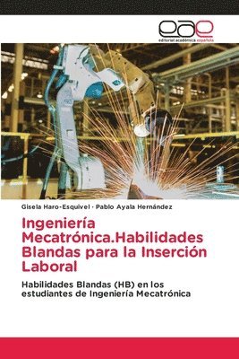 bokomslag Ingeniería Mecatrónica.Habilidades Blandas para la Inserción Laboral