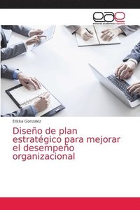 bokomslag Diseno de plan estrategico para mejorar el desempeno organizacional