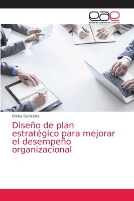 Diseno de plan estrategico para mejorar el desempeno organizacional 1