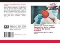 bokomslag Evaluacin de la calidad sanitaria del queso asadero