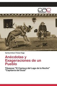 bokomslag Ancdotas y Exageraciones de un Pueblo