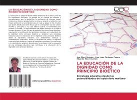 bokomslag La Educacin de la Dignidad Como Principio Biotico