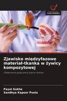 Payal Gokhe, Sandhya Kapoor Punia - Zjawisko międzyfazowe material-tkanka w żywicy kompozytowej, Häftad