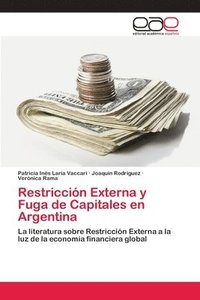 bokomslag Restriccin Externa y Fuga de Capitales en Argentina