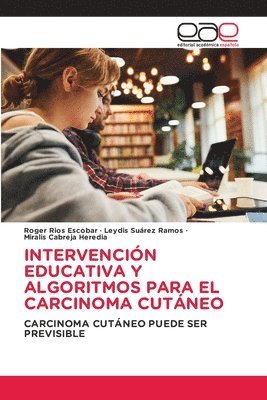 Intervención Educativa Y Algoritmos Para El Carcinoma Cutáneo