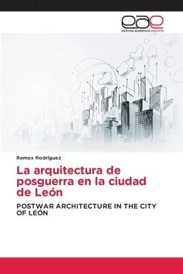 arquitectura de posguerra en la ciudad de León
