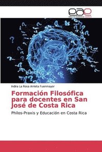 bokomslag Formacin Filosfica para docentes en San Jos de Costa Rica