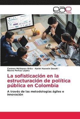 La sofisticación en la estructuración de política pública en Colombia 1