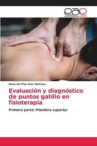 bokomslag Evaluacin y diagnstico de puntos gatillo en fisioterapia