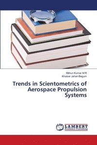 bokomslag Trends in Scientometrics of Aerospace Propulsion Systems