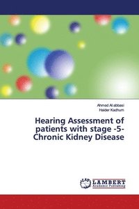 bokomslag Hearing Assessment of patients with stage -5- Chronic Kidney Disease