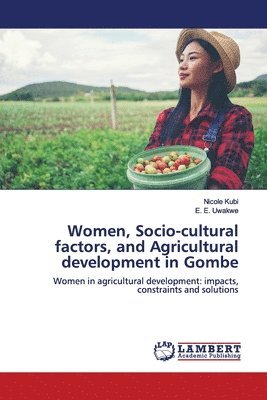 Women, Socio-cultural factors, and Agricultural development in Gombe 1